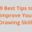9 Best Tips to Improve Your Drawing Skills