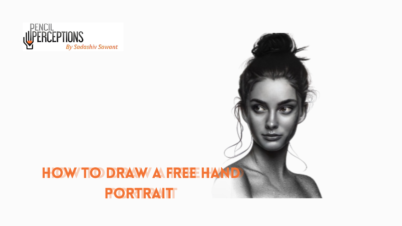How to draw a free hand portrait